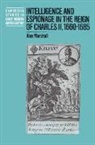 Alan Marshall, Alan Dr Marshall, Anthony Fletcher, John Guy - Intelligence and Espionage in the Reign of Charles II, 1660-1685