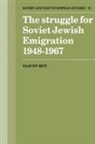 &amp;apos, Yaacov i, Ro&amp;apos, Yaacov Ro'I, Yaacov (Tel-Aviv University) Ro'i, Yaacov Ro''i... - Struggle for Soviet Jewish Emigration, 1948-1967