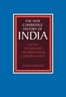 David Arnold, Christopher Alan Bayly, Gordon Johnson - Science, Technology and Medicine in Colonial India