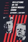 Raymond Garthoff, Raymond L. Garthoff - Reflections on the Cuban Missile Crisis