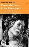Edgar Wind - Pagan Mysteries in the Renaissance