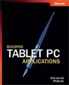 R Jarrett, Rob Jarrett, Philip Su - Building Tablet PC Applications