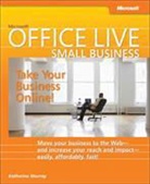 Katherine Murray - Microsoft Office Live: Take Your Business Online, w. CD-ROM