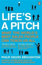 Philip D Broughton, Philip Delves Broughton, Philip Delves Broughton - Life's a Pitch