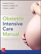 et al, Michael Foley, Michael R. Foley, Foley Michael R., Thomas Garite, Thomas J. Garite... - Obstetric Intensive Care Manual