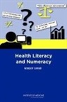 Board On Population Health And Public He, Board on Population Health and Public Health Practice, Melissa G. French, Institute Of Medicine, Roundtable on Health Literacy - Health Literacy and Numeracy