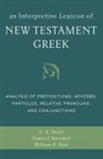 G. K. Beale, Gregory K. Beale, Daniel Brendsel, Daniel J. Brendsel, Daniel Joseph Brendsel, William A. Ross - An Interpretive Lexicon of New Testament Greek