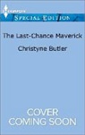 Christyne Butler - The Last-Chance Maverick