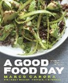 Marco Canora, Marco/ Walker Canora, Timothy Ferriss, Michael Harlan Turkell, Tammy Walker, Michael Harlan Turkell - A Good Food Day