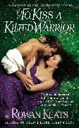 Rowan Keats,  Keats Rowan - To Kiss a Kilted Warrior