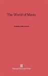 G. Wallace Woodworth - The World of Music