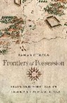 Tamar Herzog, Herzog Tamar - Frontiers of Possession