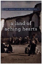 Leila Fawaz, Leila Tarazi Fawaz, Fawaz Leila Tarazi - A Land of Aching Hearts