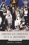 Roger L Nichols, Roger L. Nichols - American Indians in U.S. History
