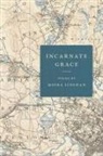 Moira Linehan - Incarnate Grace