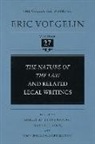 Eric Voegelin, James Lee Babin, Robert Anthony Pascal - Nature of the Law and Related Legal Writings (Cw27)