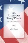 Jan S. Prybyla - The American Way of Peace: An Interpretation