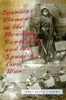 Tabea Alexa Linhard - Fearless Women in the Mexican Revolution and the Spanish Civil War