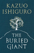 Kazuo Ishiguro - The Buried Giant