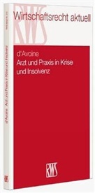 Marc Avoine, Marc (Dr.) Avoine, Marc d' Avoine, Marc d'Avoine - Arzt und Praxis in Krise und Insolvenz
