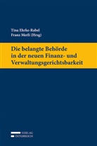 Tina Ehrke-Rabel, Franz Merli - Die belangte Behörde in der neuen Finanz- und Verwaltungsgerichtsbarkeit