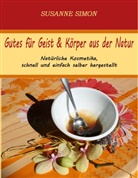 Susanne Simon - Gutes für Geist & Körper aus der Natur