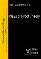 Ral Schindler, Ralf Schindler - Ways of Proof Theory