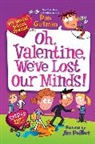 Dan Gutman, Jim Paillot - My Weird School Special: Oh, Valentine, We've Lost Our Minds!