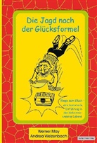 Werner May, Andrea Welzenbach - Die Jagd nach der Glücksformel
