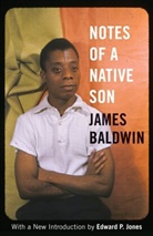 James Baldwin, Edward P. Jones - Notes of a Native Son