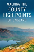 David Bathurst - Walking the County High Points of England