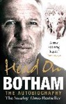 Ian Botham, Sir Ian Botham - Head On - Ian Botham: The Autobiography
