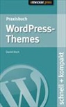Daniel Koch - Praxisbuch WordPress Themes schnell + kompakt