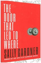 Sally Gardner, Gardner Sally - Door That Led to Where
