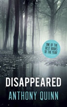 Anthony Quinn, Anthony J. Quinn - Disappeared