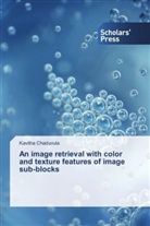 Kavitha Chaduvula - An image retrieval with color and texture features of image sub-blocks