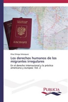 Elisa Ortega Velazquez - Los derechos humanos de los migrantes irregulares