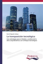 Daniel Edgardo Vedoya - La transposición tecnológica