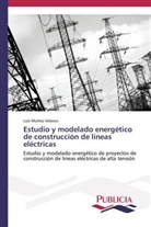 Luis Muñoz Velasco - Estudio y modelado energético de construcción de líneas eléctricas
