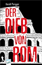 Harald Parigger - Der Dieb von Rom