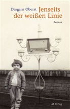 Dragana Oberst - Jenseits der weißen Linie