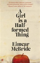 Eimear McBride - A Girl is a Half-Formed Thing