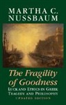 Nussbaum Martha C., Martha C. Nussbaum, Martha C. (University of Chicago) Nussbaum - Fragility of Goodness
