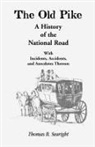 Thomas B. Searight - The Old Pike: A History of the National
