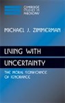Michael J. Zimmerman, Michael J. (University of North Carolin Zimmerman, Professor Michael J. Zimmerman - Living With Uncertainty