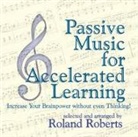 Roland Roberts, Roberts Roland - Passive Music for Accelerated Learning (Audio book)