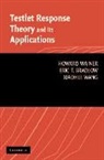 Eric T Bradlow, Eric T. Bradlow, Eric T. (University of Pennsylvania) Bradlow, Bradlow Eric T., Howard Wainer, Howard Bradlow Wainer... - Testlet Response Theory and Its Applications