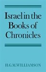 Williamson H. G. M., H. G. M. Williamson, H. G. M. (University of Cambridge) Williamson - Israel in the Books of Chronicles