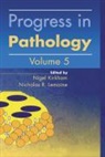 Kirkham, Nigel Kirkham, Nigel (Royal Sussex County Hospital) Lemo Kirkham, LEMOINE, Nicholas R. (Hammersmith Hospital) Kirkha Lemoine, Nigel Kirkham... - Progress in Pathology: Volume 5