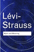 Claude Levi-Strauss, Claude Lévi-Strauss, Levi-Strauss CL, LVI-Strauss CL - Myth and Meaning